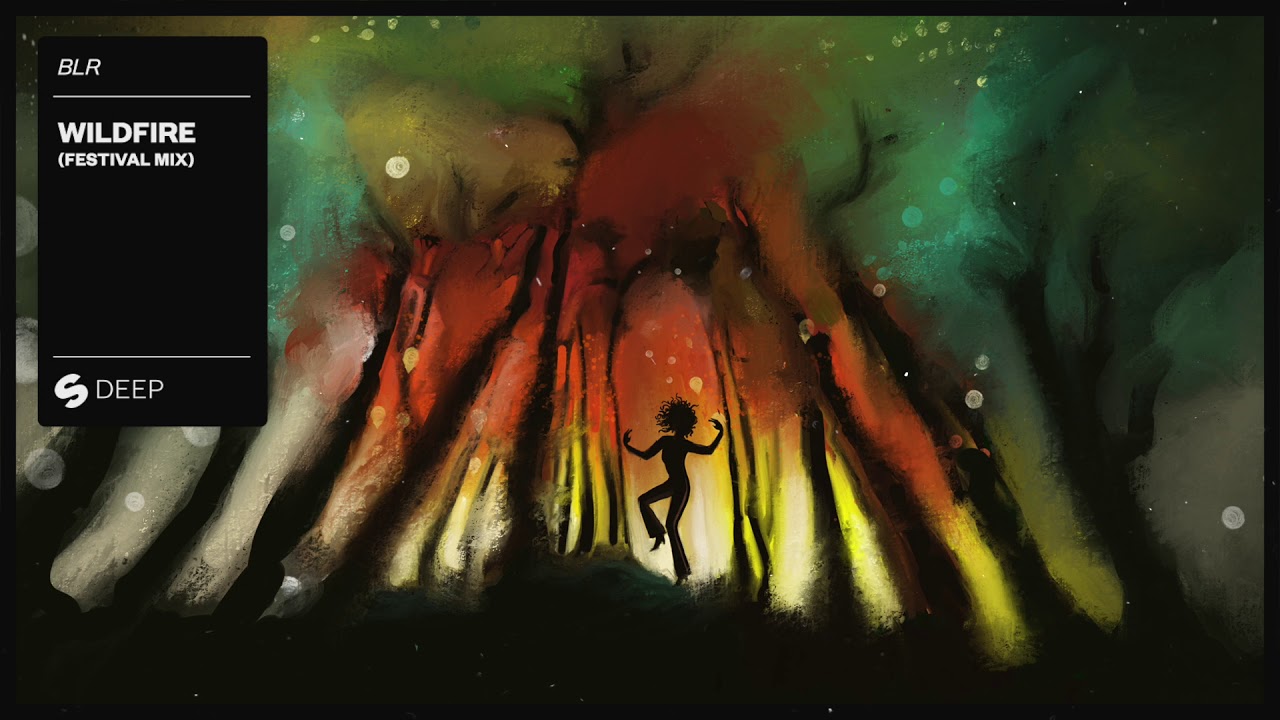 Assista a BLR - Wildfire (Festival Mix) no YouTube