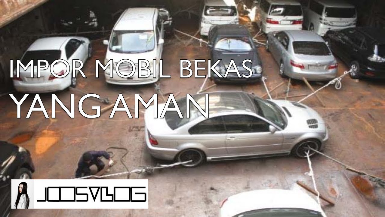 JCOSVLOG MOBIL  TALK Impor Mobil  Bekas Dari Luar  Negeri  