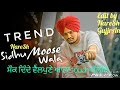 Song trend by sidhu mosse ala status edit by naresh gujjran