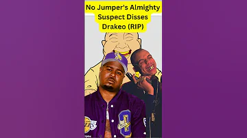 No Jumper's Almighty Suspect Disses DRAKEO (RIP)