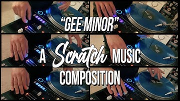Alex Mesrobian - “Gee Minor” (a scratch music composition)