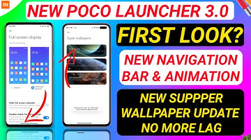 OFFICIAL NEW UPDATE - MIUI 12 SUPPPER WALLPAPER, MIUI 12 POCO LAUNCHER 3.0 NAVIGATION BAR, ANIMATION
