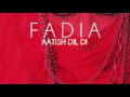 Aatish Dil Di - Fadia Shaboroz Mp3 Song