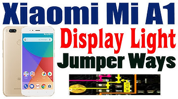 Xiaomi Mi A1 Display Light Problem Solution Repair Jumper Ways #GSM_Free_Equipment
