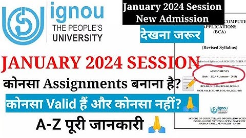 IGNOU january 2024 students को कोनसा Assignment बनाना हैं | IGNOU Admission 2024 january session