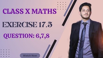 Exercise 17.5 Question 6, 7 and 8 Class 10 Mathematics | #Sindh Board #Karachi Board #newmathematics