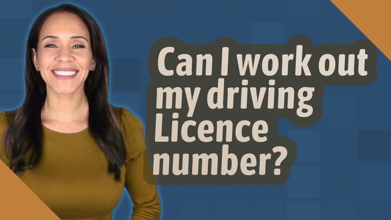 Can I Work Out My Driving Licence Number YouTube can-i-work-out-my-driving-licence-number-youtube