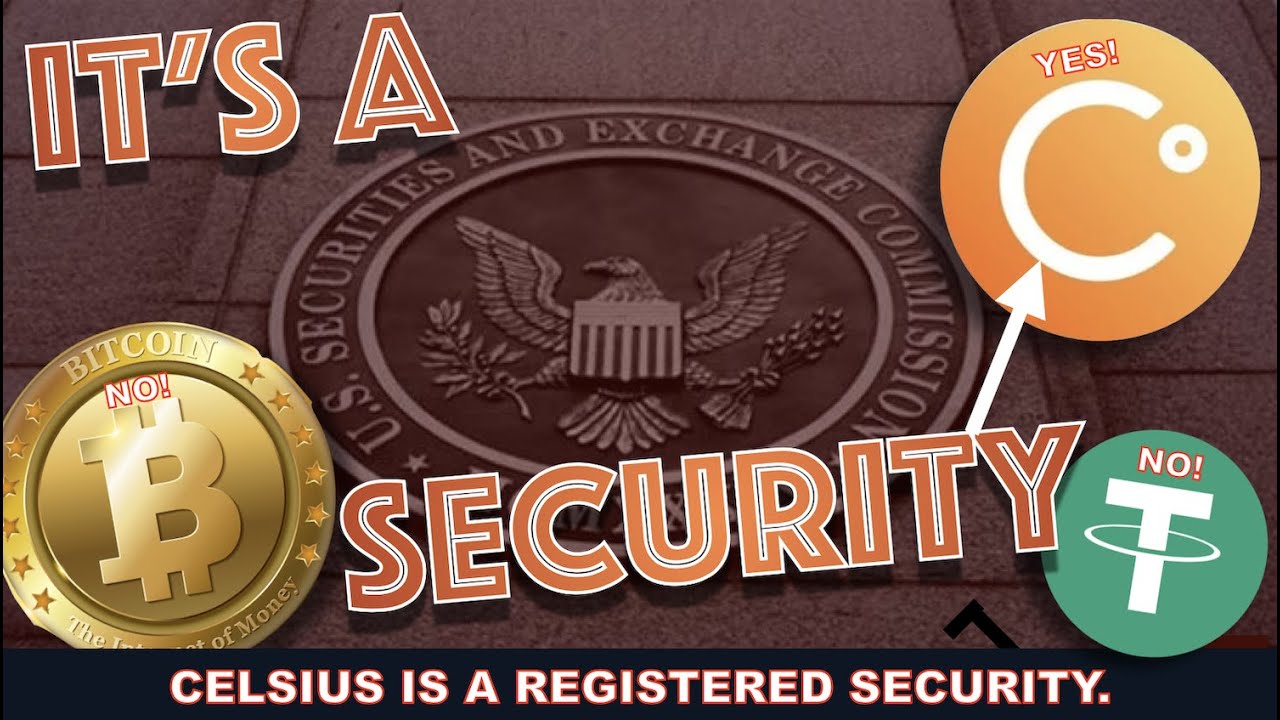 BITCOIN & TETHER Are NOT SECURITIES but CELSIUS IS a REGISTERED SECURITY. Why I'm Going ALL IN.