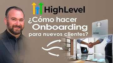 🚀 Go High Level | 🎯 Clase: Onboarding Efectivo para Nuevos Clientes ✅