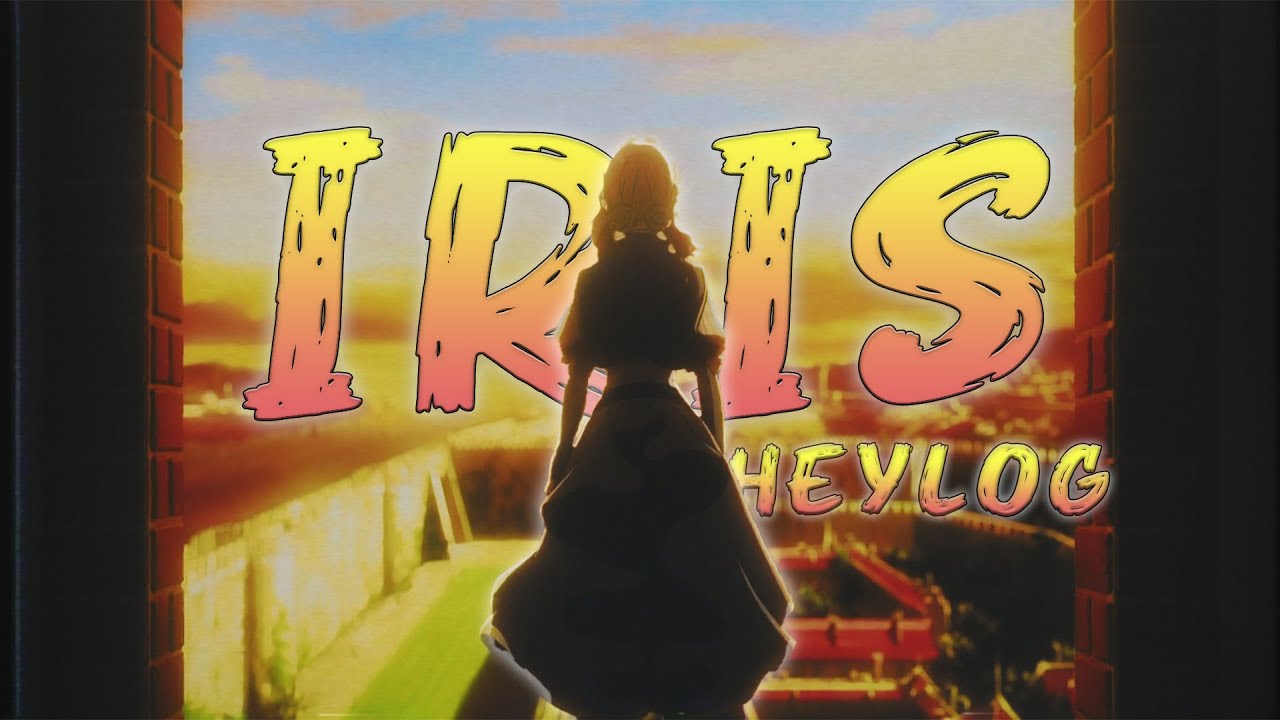 heylog iris (lyrics) YouTube