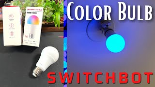 SwitchBot Color Bulb Unboxing & Demonstration