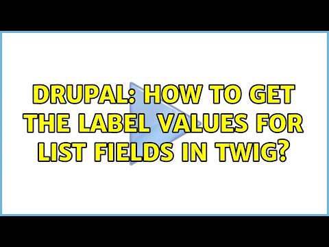 Drupal: How to get the label values for list fields in Twig? (3 Solutions!!)