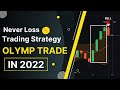 Never Loss !! Best Olymp Trade Trading Startegy 2022 | Binary Trading🔥🔥🔥