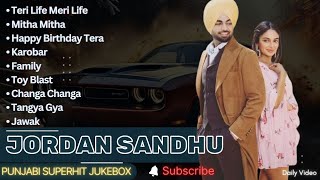 Best Of Jordan Sandhu Songs | Latest Punjabi Songs Jordan Sandhu Songs | All Hits Of Jordan Songs