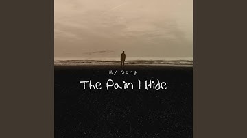 The Pain I Hide