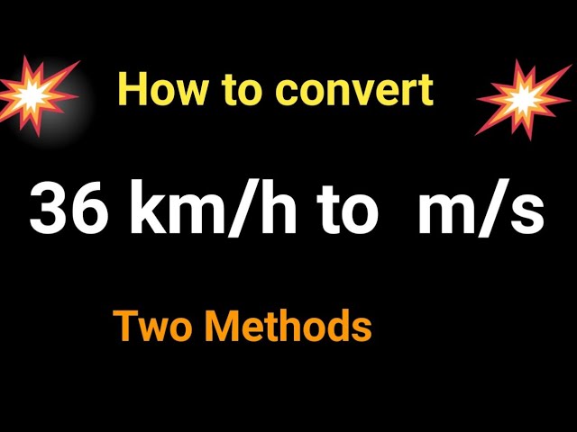 How To Convert 36 Km H To M S Convert 36 Km Per Hour Into Metre Per Second Youtube