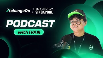 Episode 15 | Straight from Token2049 Singapore! Ms. Maria Key sits down with Mr. Ivan #XchangeOn