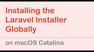 Installing the Laravel Installer Globally on macOS Catalina
