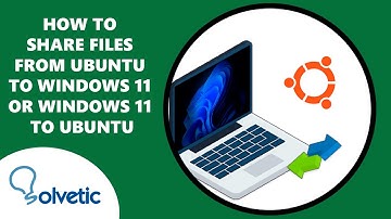 Bestanden delen van Ubuntu naar Windows 11 of Windows 11 naar Ubuntu - Volledige handleiding