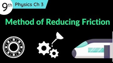 Method of Reducing Friction Class 9 Physics  | ways of reducing friction | how to reduce friction