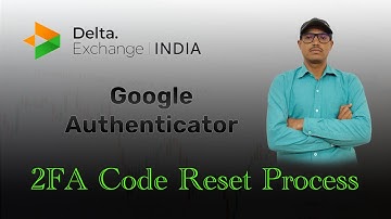 Delta Exchange 2FA Code Reset Process | Forgot 2FA Code? | Lost 2FA Token Solution