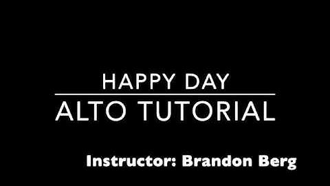 Happy Day Alto Tutorial
