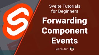 Svelte Tutorial for Beginners - Component Events [2/2] - Event Forwarding