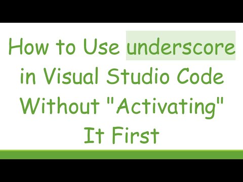 How to Use underscore in Visual Studio Code Without "Activating" It First