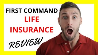 First Command Life Insurance Review: Comprehensive Coverage for Military Families