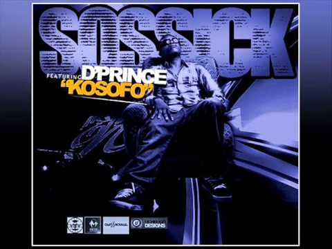 9JAmzRadio : Sossick  - Kosofo ft D'prince [New Single]