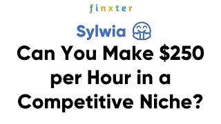 Can You Make $250 per Hour in a Competitive Freelancing Niche? ... to Sylwia