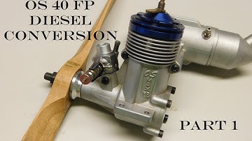 OS 40 FP Diesel Conversion Part 1