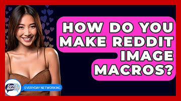 How Do You Make Reddit Image Macros? - Everyday-Networking
