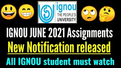 IGNOU JUNE 2021 ASSIGNMENTS NEW OFFICIAL NOTIFICATION 🙄 || Must Watch for complete information