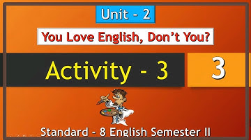 Std 8 English Sem 2 unit  2 Activity 3