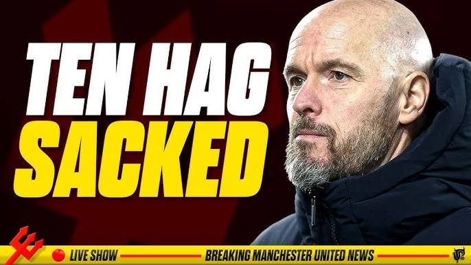 ERIK TEN HAG SACKED BY MANCHESTER UNITED - YouTube