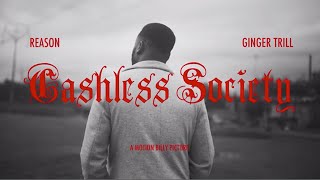 Reason ft Ginger Trill - Cashless Society