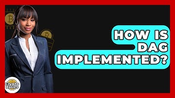 How Is DAG Implemented? - CryptoBasics360.com