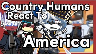 Country Humans React to America //Funny countryhumans // MY AU!!