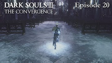 Realm of Moonlight | Dark Souls 3 The Convergence - Blind Playthrough | Part 20