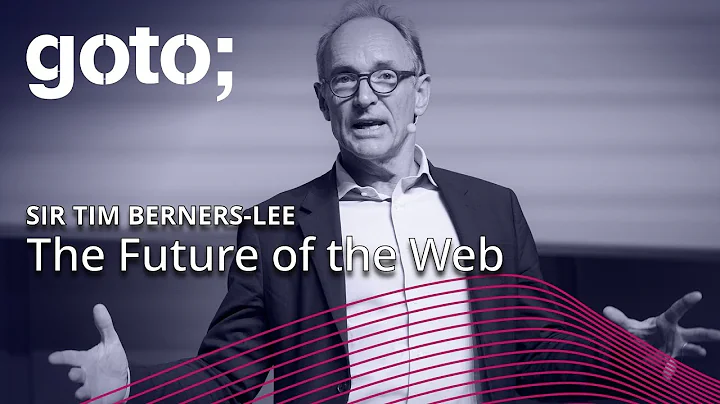 The Future of the Web  Sir Tim Berners-Lee  GOTO 2...