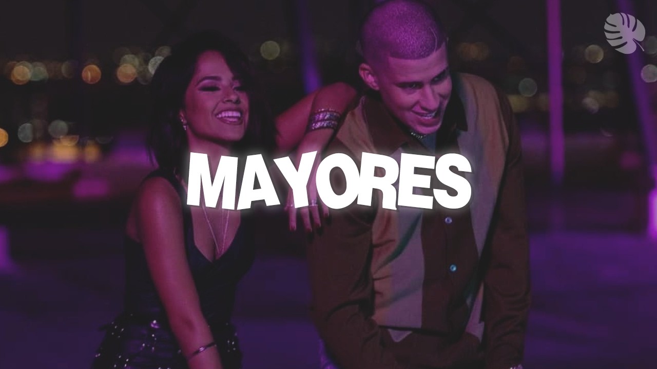 Becky G & Bad Bunny - Mayores (Letra)