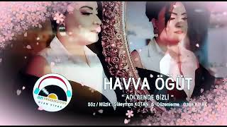 Havva Öğüt 🎙 Adı Bende Gizli