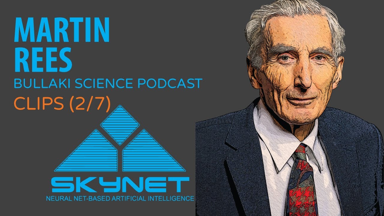 Rogue Artificial Intelligence (AI, AGI) | Bullaki Science Podcast Clips with Martin Rees (2/7)