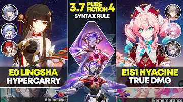 E0 Lingsha Hypercarry & E1S1 Hyacine True DMG | Pure Fiction 4 | Honkai Star Rail 3.7