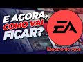 VISH! EA anunciou que foi VENDIDA e se tornou PRIVADA! E agora, teremos MUDANÇAS IMPORTANTES?