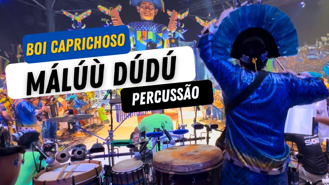 Málúù Dúdú - Percussão Boi Caprichoso (primeira noite)