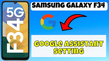 Google Assistant Setting Samsung Galaxy F34 || How to use google assistant options