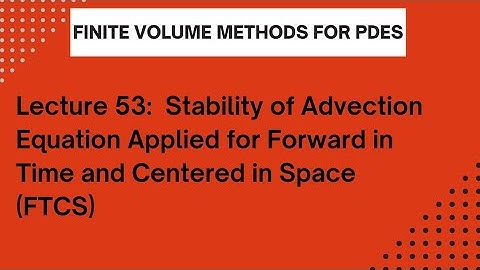 Lec 53| Stability Analysis of FTCS Scheme