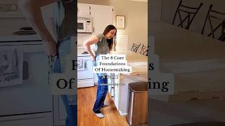The 8 Core Foundations Of Homemaking Part 1